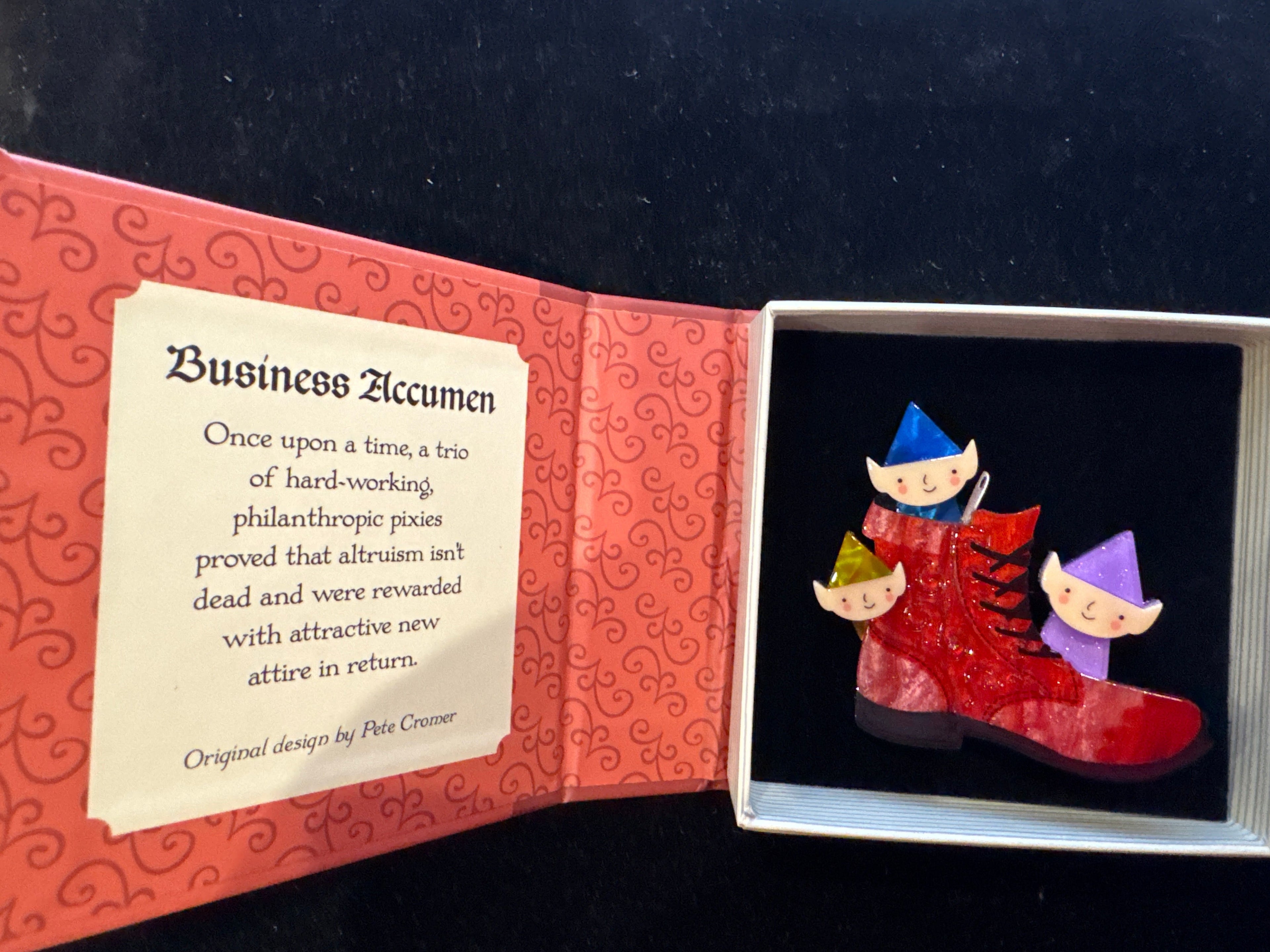 ERSTWILDER PETE CROMER FAIRY TALES - BUSINESS ACUMEN - RESIN BROOCH