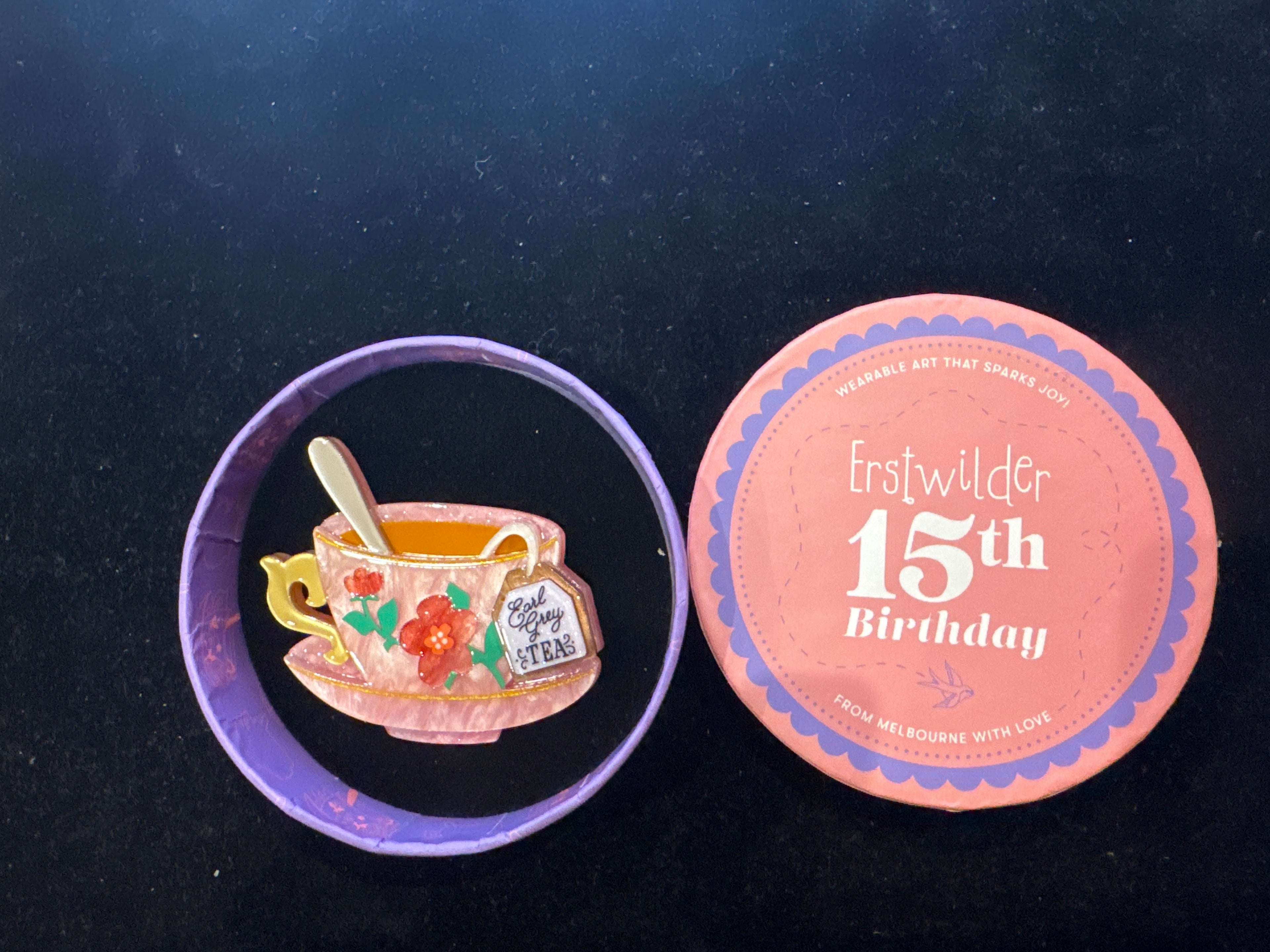 ERSTWILDER 15th BIRTHDAY -FANCY A CUPPA  - RESIN BROOCH